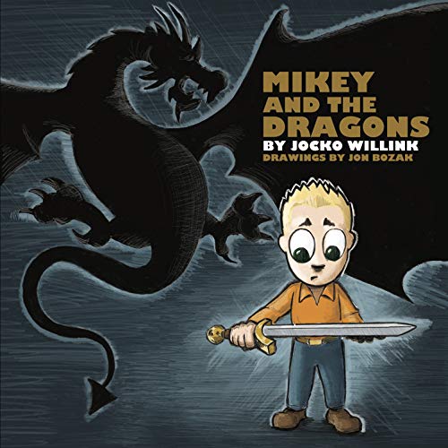 Mikey and the Dragons – Empowering Kids to Overcome Their Fears!