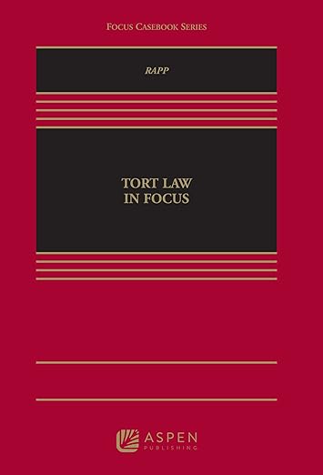 Tort Law in Focus (Aspen Casebook)