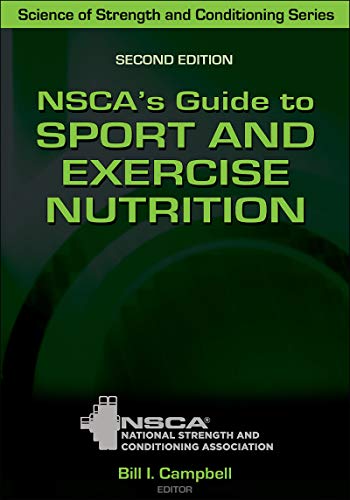 NSCA’s Guide to Sport and Exercise Nutrition