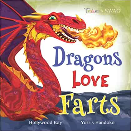 Dragons Love Farts: They’re More Fun Than Tacos!