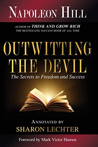 Outwitting the Devil: The Secrets to Freedom and Success (Official Publication of the Napoleon Hill Foundation)