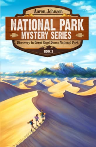 Discovery in Great Sand Dunes National Park: A Mystery Adventure (National Park Mystery)