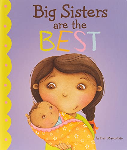 Big Sisters Are the Best (Fiction Picture Books)