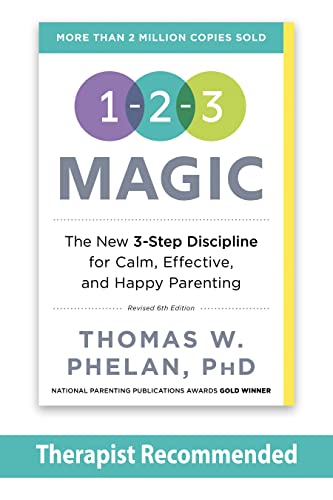 1-2-3 Magic: Gentle 3-Step Child & Toddler Discipline for Calm, Effective, and Happy Parenting (Positive Parenting Guide for Raising Happy Kids)