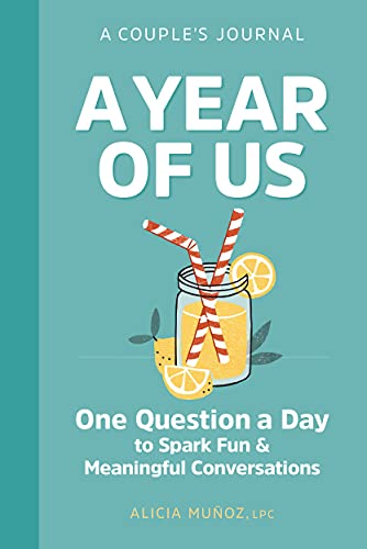 A Year of Us: A Couple's Journal: One Question a Day to Spark Fun and Meaningful Conversations (Question a Day Couple's Journal)