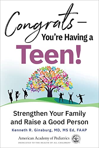 Congrats―You're Having a Teen!: Strengthen Your Family and Raise a Good Person