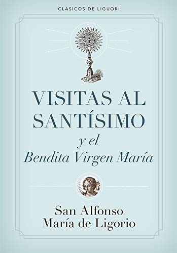 Visitas al Santísimo (Spanish Edition)