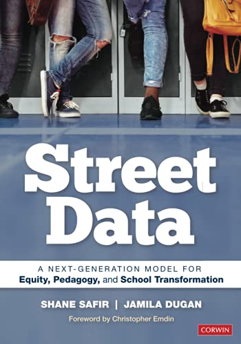 Street Data: A Next-Generation Model for Equity, Pedagogy, and School Transformation