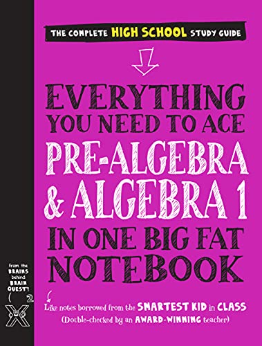 Everything You Need to Ace Pre-Algebra and Algebra I in One Big Fat Notebook (Big Fat Notebooks)