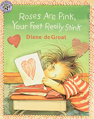 Roses Are Pink, Your Feet Really Stink: A Valentine's Day Book For Kids (Gilbert the Opossum)