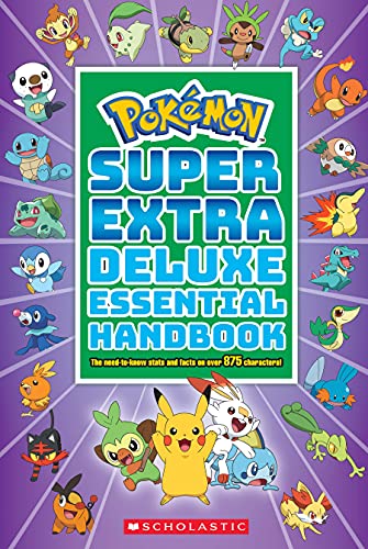 Super Extra Deluxe Essential Handbook (Pokémon): The Need-to-Know Stats and Facts on Over 875 Characters