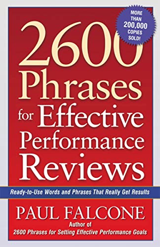 2600 Phrases for Effective Performance Reviews: Ready-to-Use Words and Phrases That Really Get Results