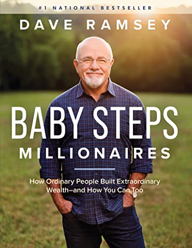 Baby Steps Millionaires: How Ordinary People Built Extraordinary Wealth--and How You Can Too