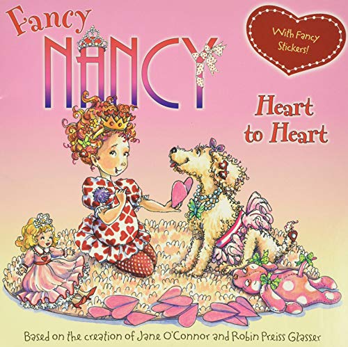Fancy Nancy: Heart to Heart: A Valentine's Day Book For Kids