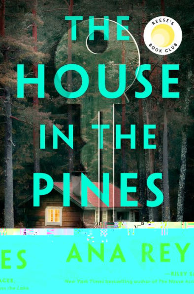 The House in the Pines: Reese's Book Club (A Novel)