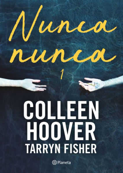 Nunca, nunca 1 / Never Never (Spanish Edition)