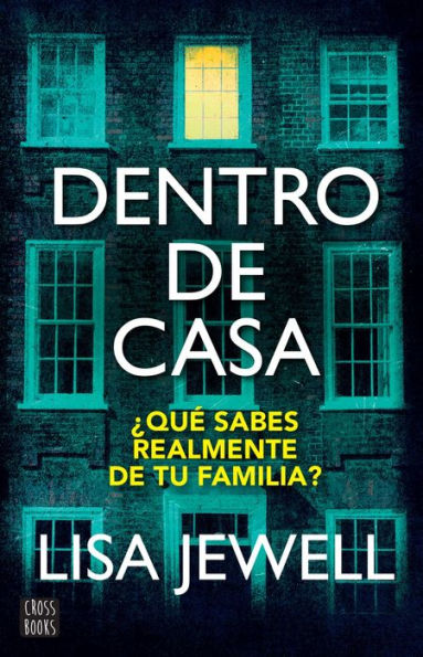 Dentro de casa / The Family Upstairs (Spanish Edition)