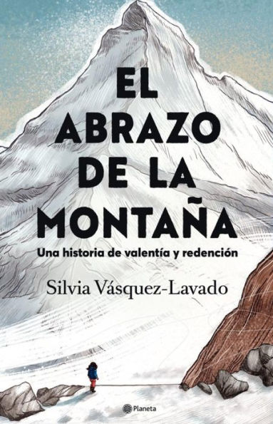 El abrazo de la montaña / In the Shadow of the Mountain: A Memoir of Courage (Spanish Edition)